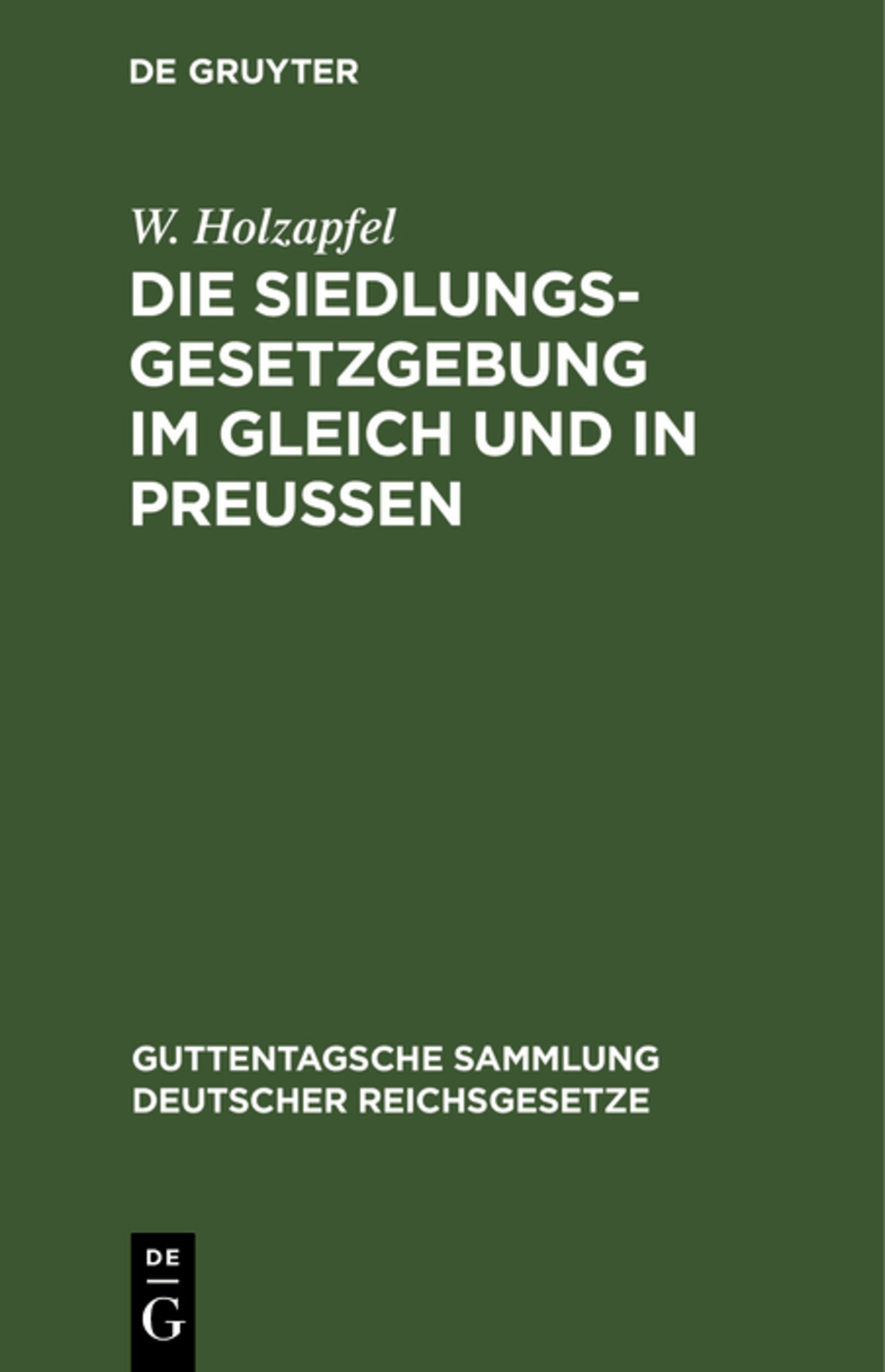 Die Siedlungsgesetzgebung im gleich und in Preußen